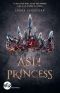 [Ash Princess Trilogy 01] • Ash Princess